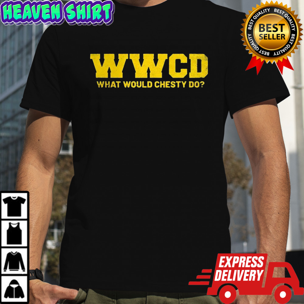 WWCD what would Chesty Puller do shirt