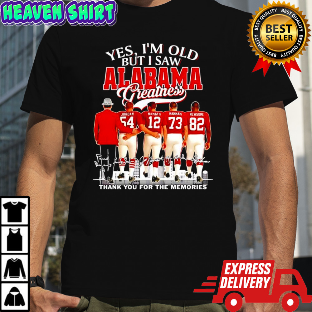 Yes i’m old but i saw Alabama Crimson Tide greatness Jordan 54 Hannam 12 Hannam 73 Newsome 82 shirt