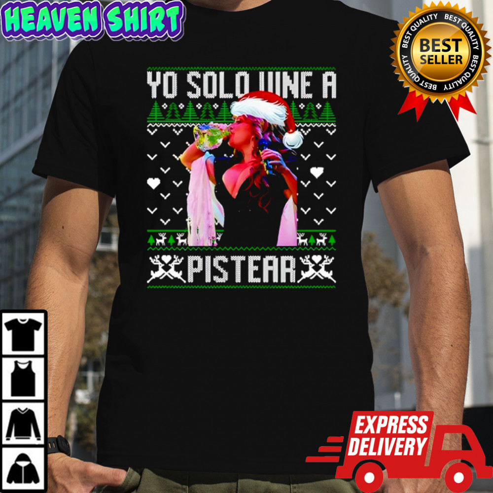 Yo Solo Vine A Pistear Christmas Shirt