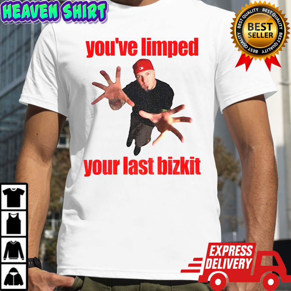 You’ve Limped Your Last Bizkit Nu Metal Emo t-shirt
