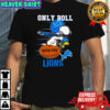 Detroit Lions x Snoopy Only Roll With The Lions shirt