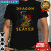 Dragon Slayer shirt