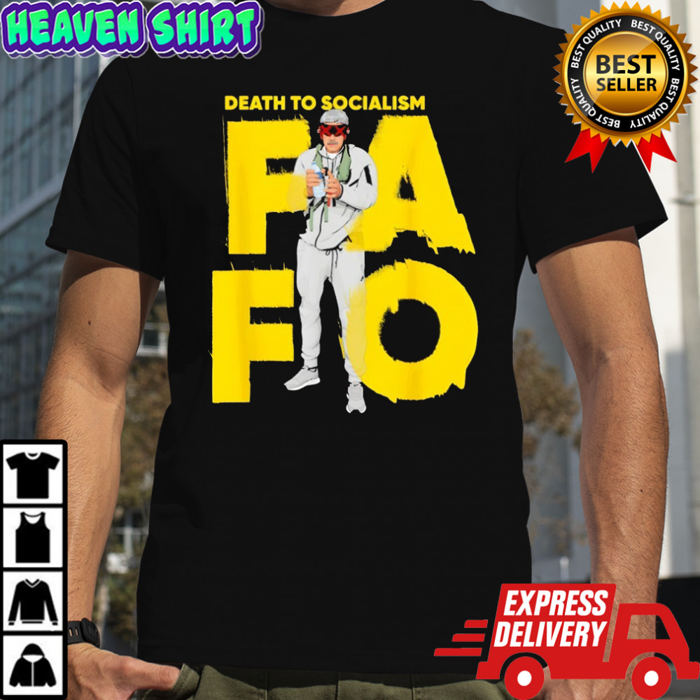 FAFO Death to Socalism Meme shirt