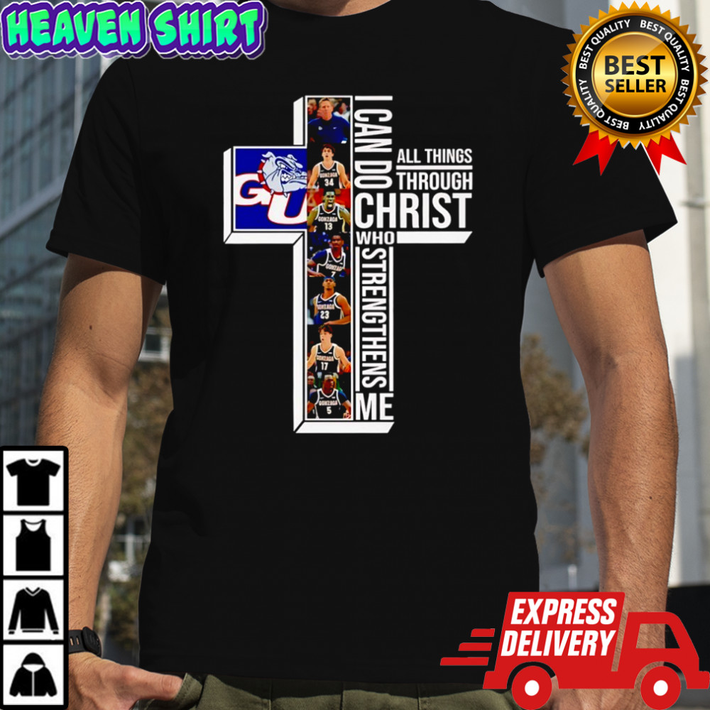 Gonzaga Bulldogs basketball I can do all things through christ who strengthens me shirt