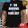 Indianapolis Colts Fuck Around And Find Out shirt