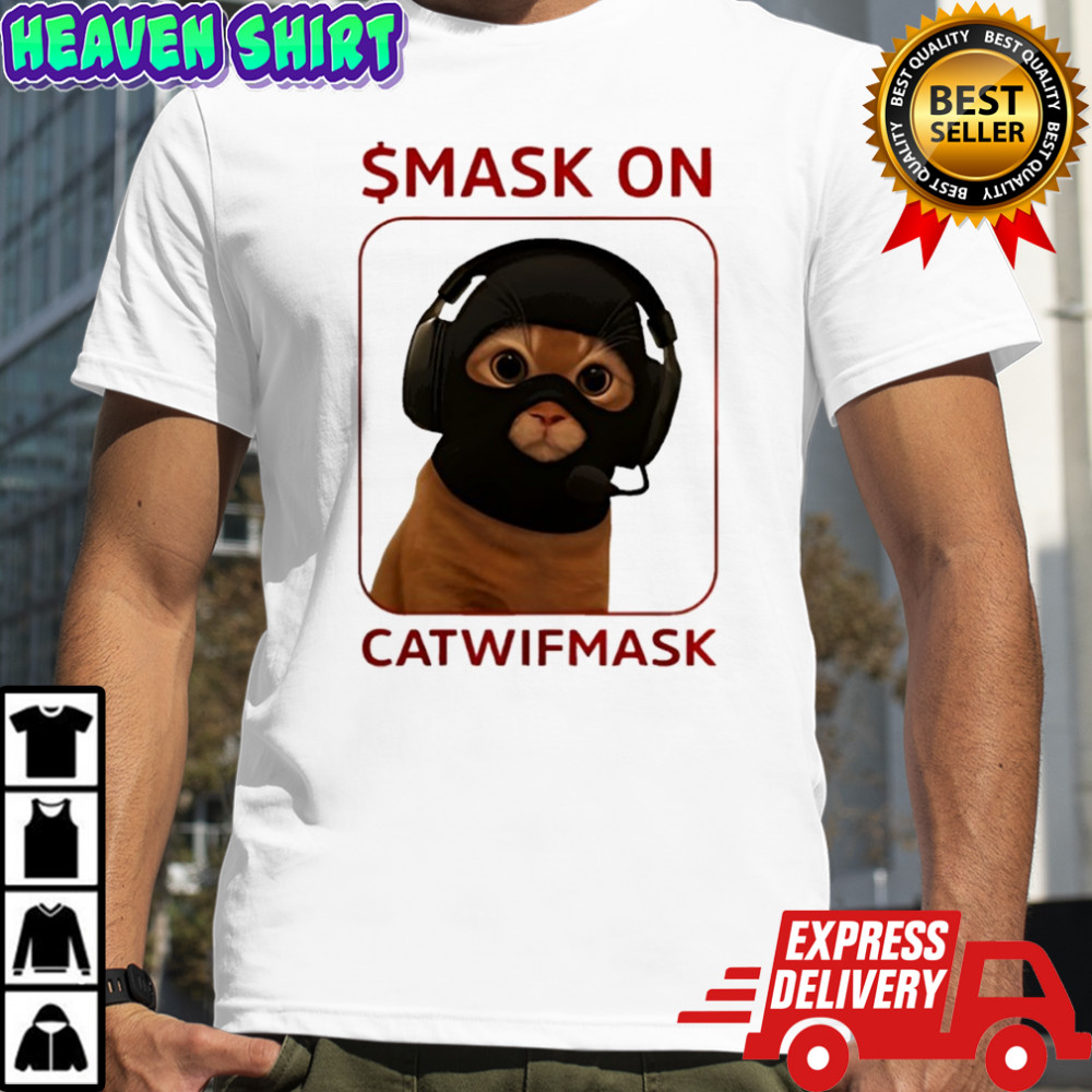 $Mask On Catwifmask Cat shirt