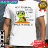 Turtle not to brag but I can forget shirt
