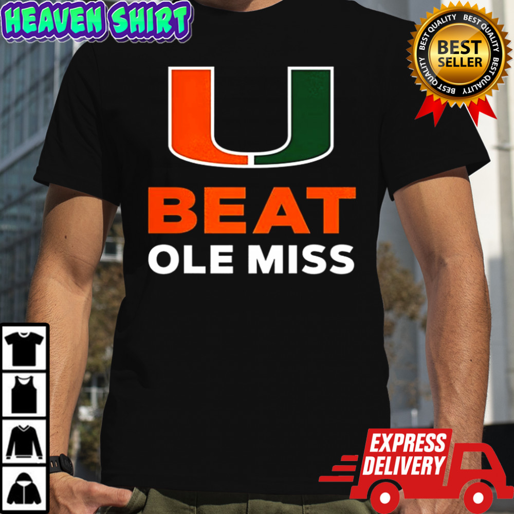 U Miami football Beat Ole Miss 2026 shirt
