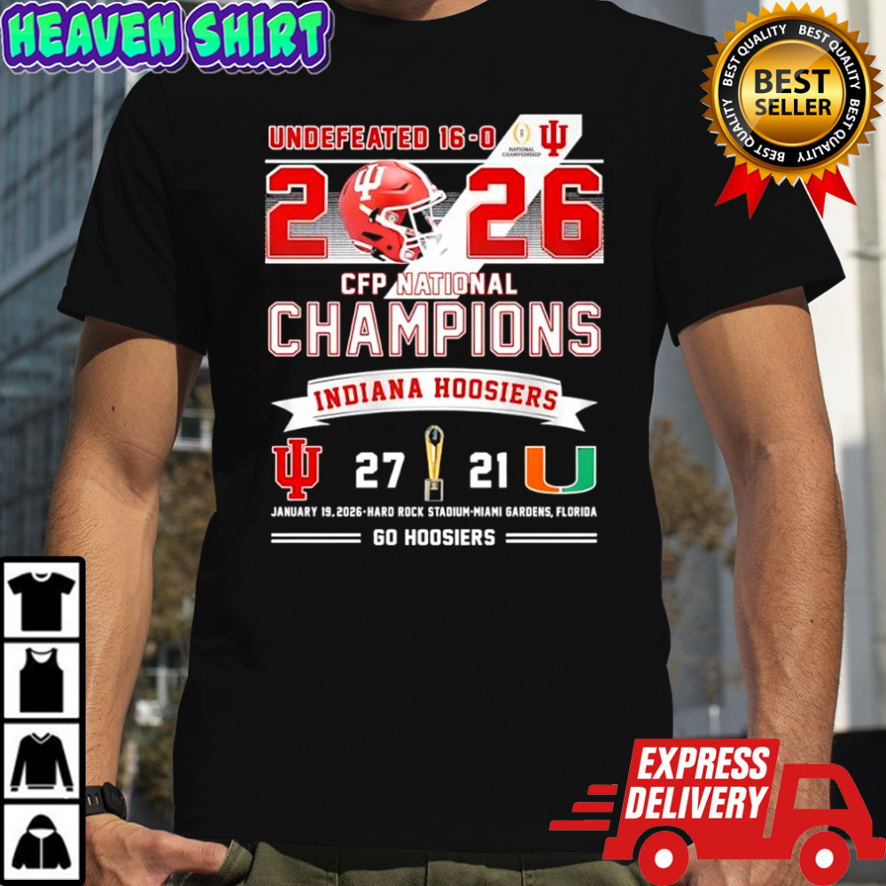 Undefeated 2026 CFP National Champions Indiana Hoosiers 27-21 score vs Miami shirt