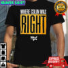 Where colin was right shirt