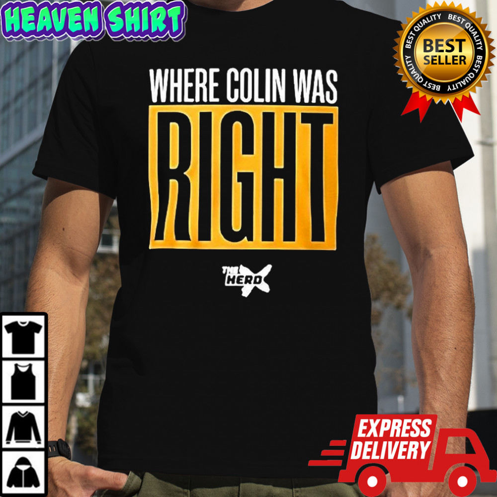 Where colin was right shirt