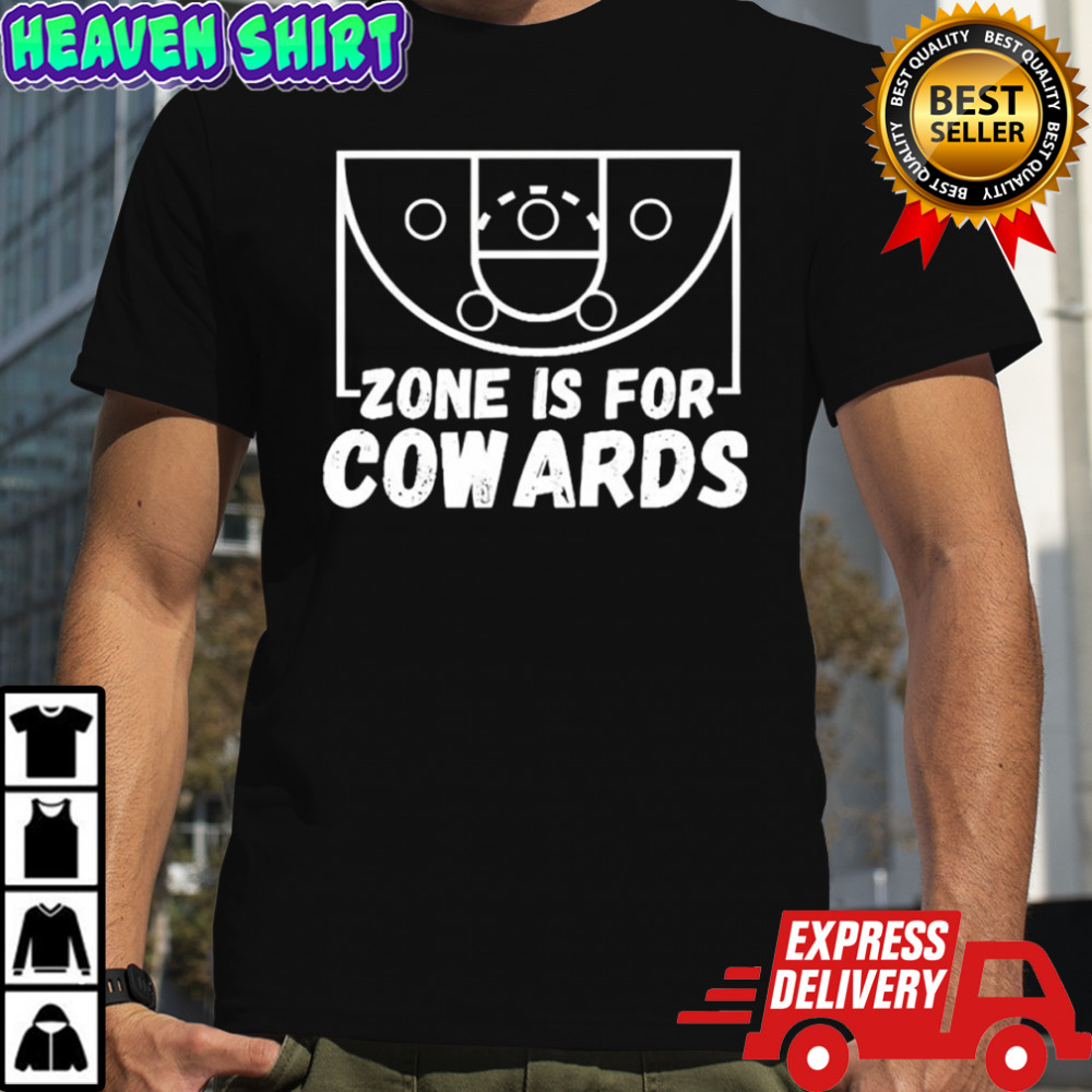 Zone is for Cowards Shirt